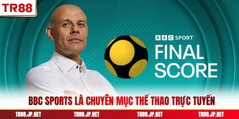 BBC Sports là chuyên mục thể thao trực tuyến